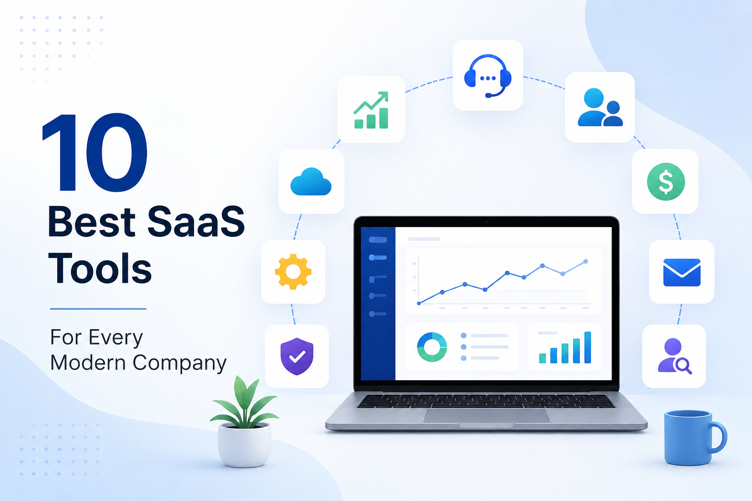 Clean modern infographic showing “10 Best SaaS Tools for Every Modern Company” with a laptop dashboard in the center, surrounded by simple app icons representing business software like analytics, communication, CRM, and productivity tools on a light gradient background.