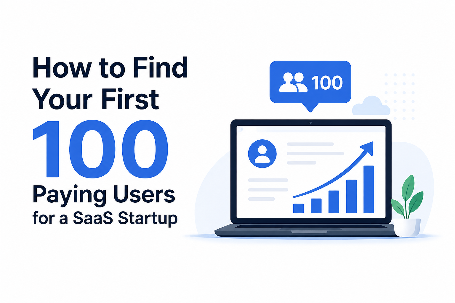Illustration of a laptop with a growth chart representing strategies to find the first 100 paying users for a SaaS startup